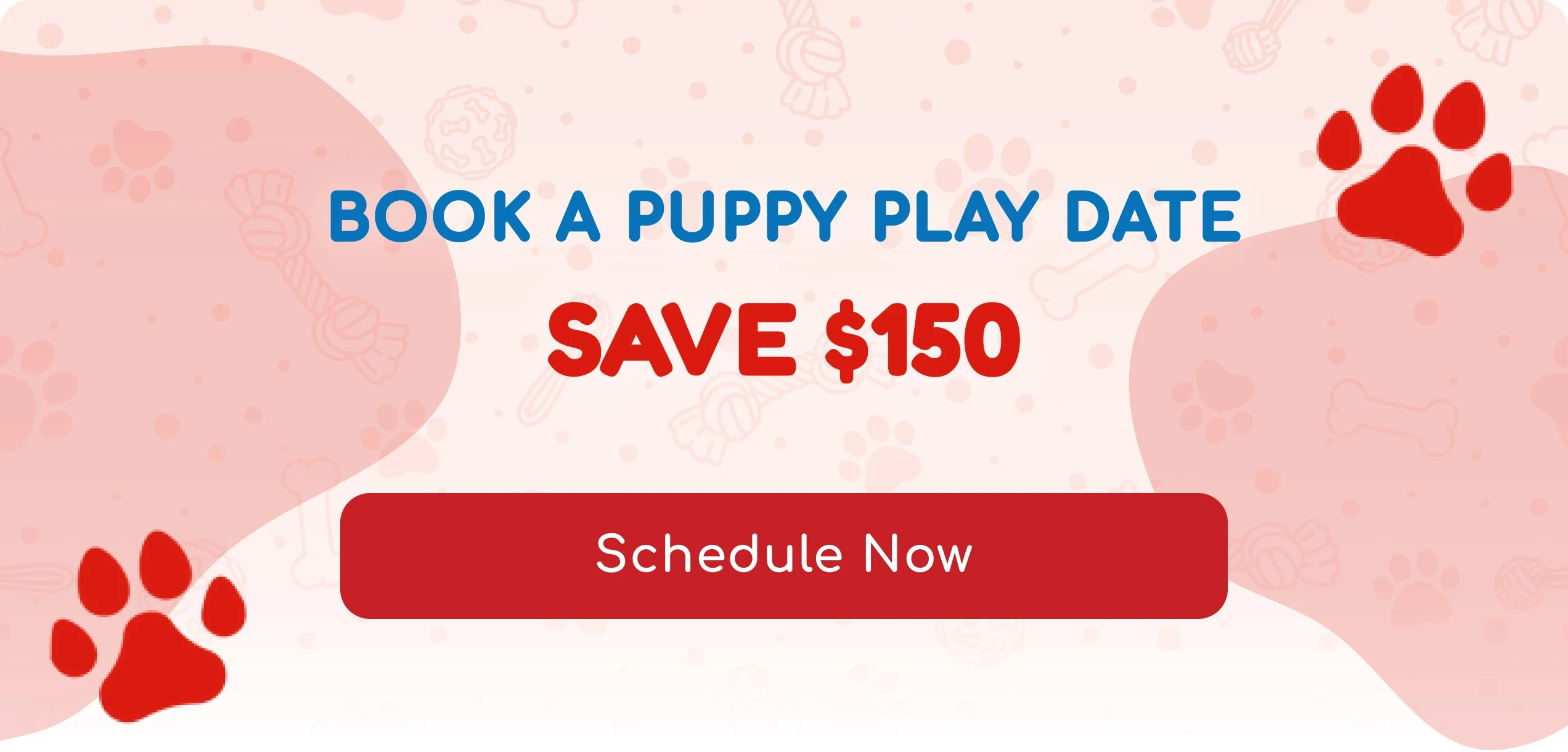 Book A Puppy Play Date and Save $150